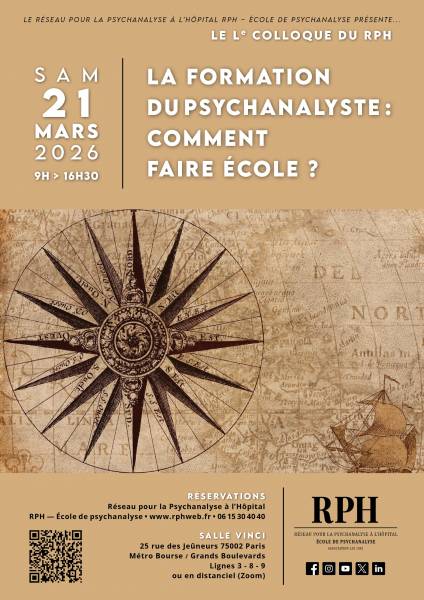 50 ème colloque du RPH : La formation du psychanalyste , comment faire École ?