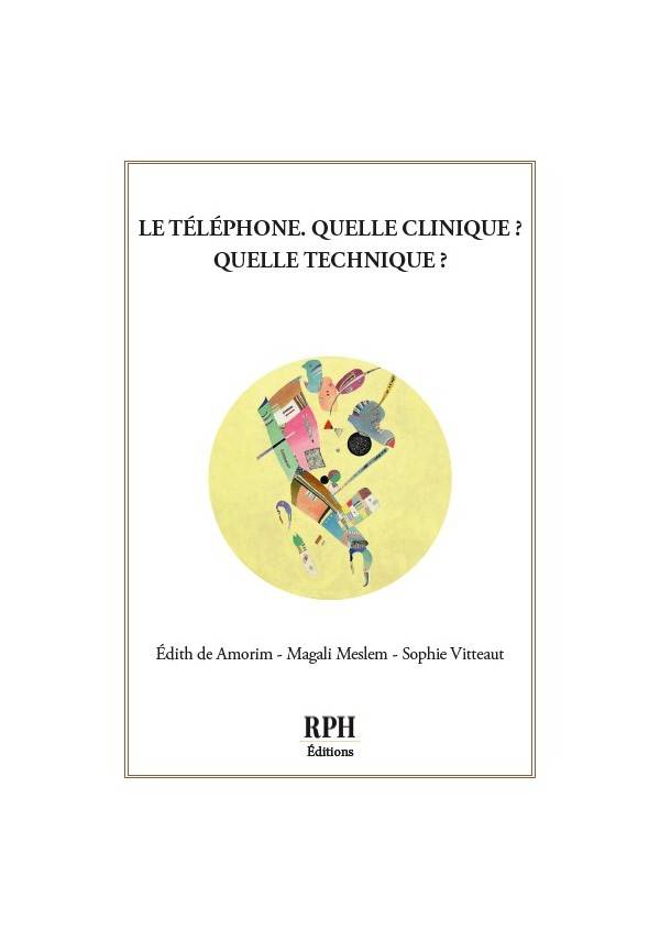 Parution de l'ouvrage : Le téléphone, quelle clinique? Quelle technique?