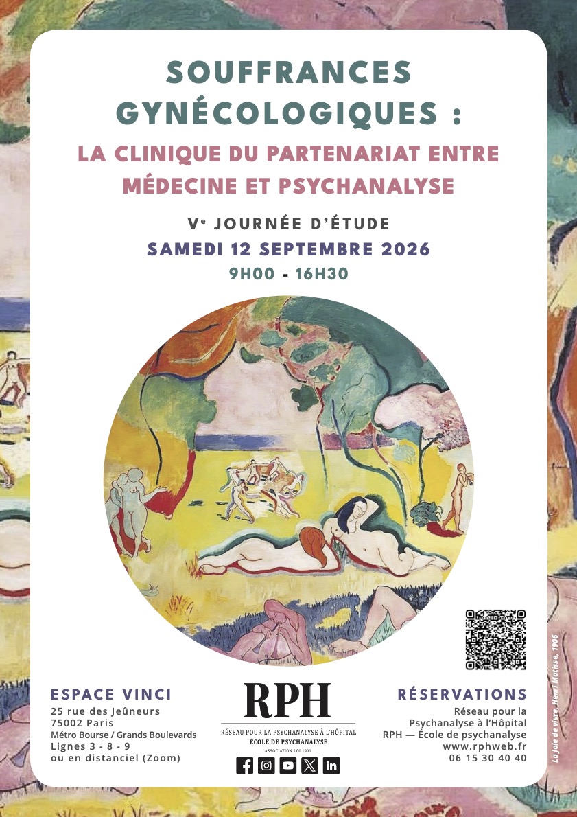 Vᵉ journée d&rsquo;étude du RPH: Souffrances gynécologiques. La clinique du partenariat entre médecine et psychanalyse